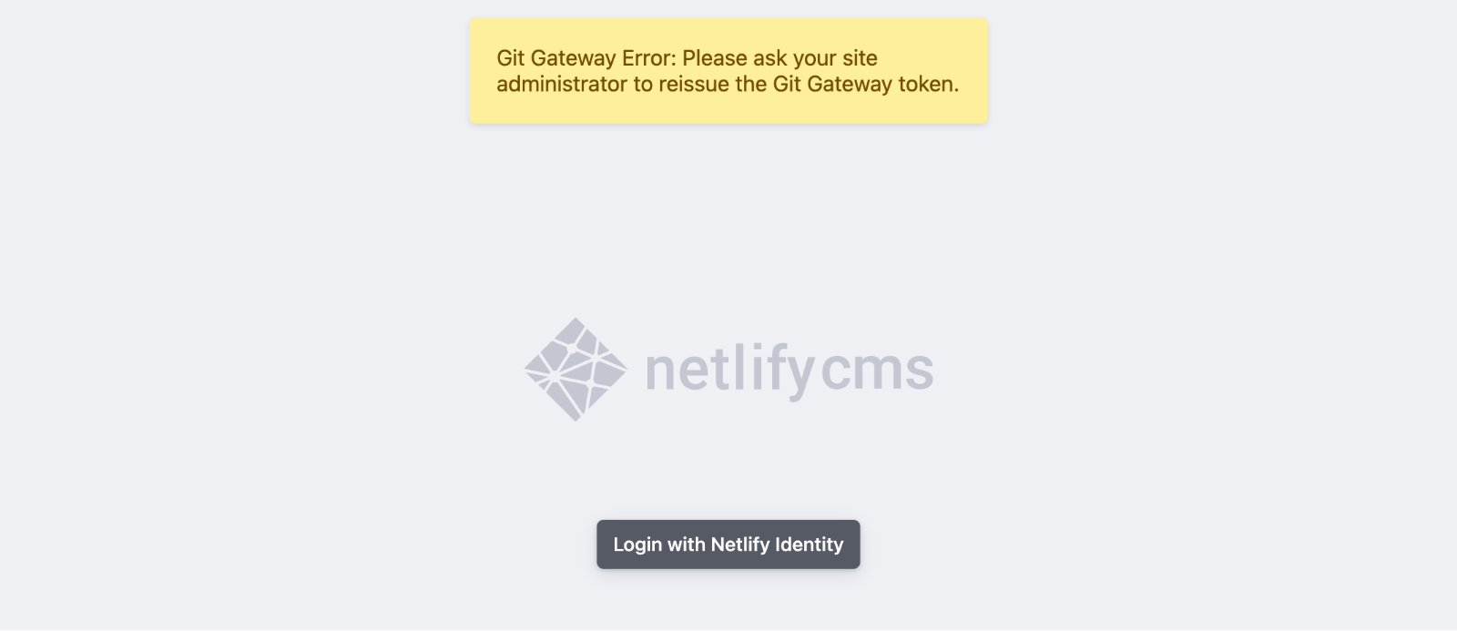 Git Gateway Error: Please ask your site administrator to reissue the Git Gateway token.