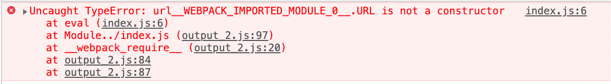 Uncaught TypeError: url__WEBPACK_IMPORTED_MODULE_0_.URL is not a constructor